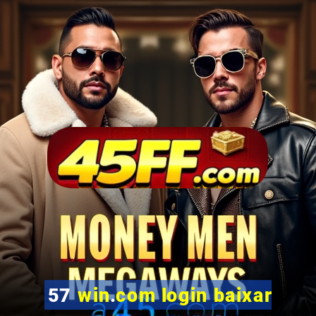 57 win.com login baixar